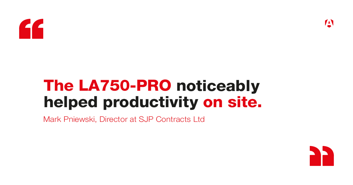 An image with a white background and the words 'The LA750-PRO noticeably helped productivity on site.