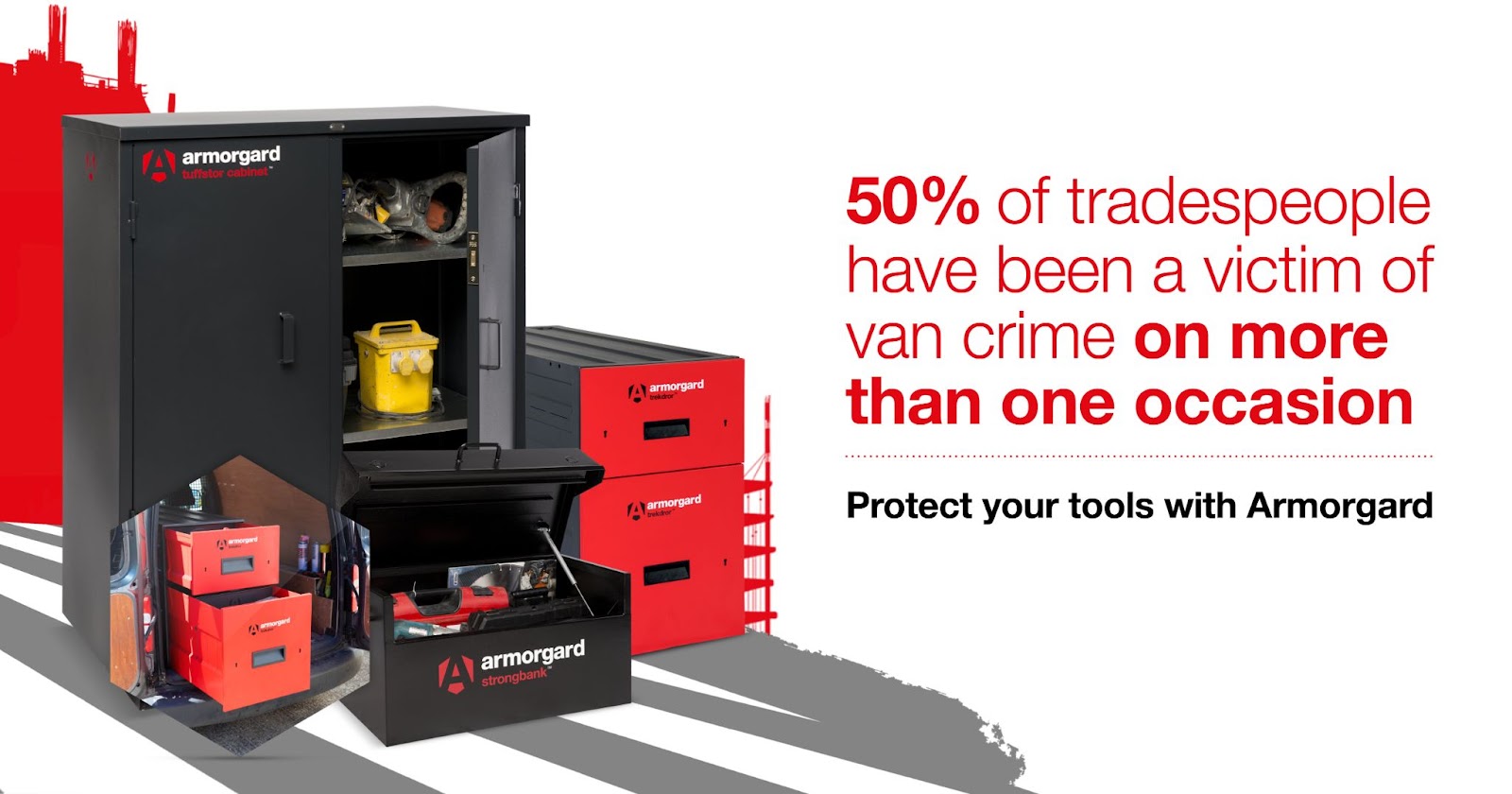 Black Armorgard storage cabinet surrounded by metal boxes with tools. The text on the image says "50% of tradespeople have been a victim of van crime on more than one occasion"